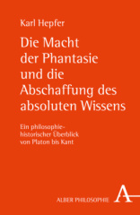 Die Macht der Phantasie und die Abschaffung des absoluten Wissens