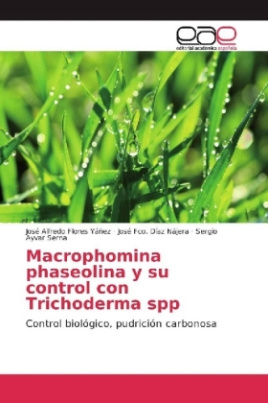 Macrophomina phaseolina y su control con Trichoderma spp