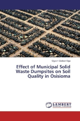 Effect of Municipal Solid Waste Dumpsites on Soil Quality in Osisioma