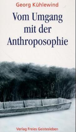 Vom Umgang mit der Anthroposophie