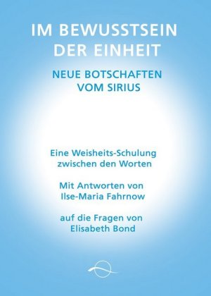 Im Bewusstsein der Einheit - Neue Botschaften vom Sirius