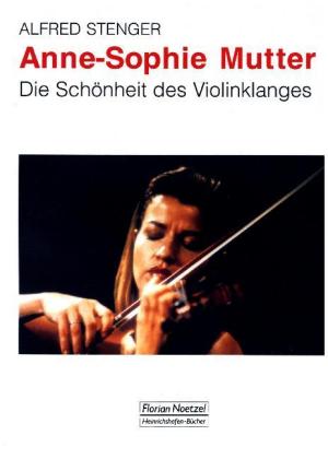 Anne-Sophie Mutter, Die Schönheit des Violinklanges