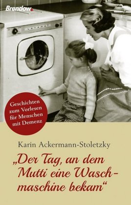 "Der Tag, an dem Mutti eine Waschmaschine bekam"