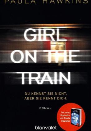 Girl on the Train - Du kennst sie nicht, aber sie kennt dich.