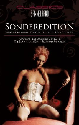 Sonderedition: Sammelband dreier Klassiker hocherotischer Literatur