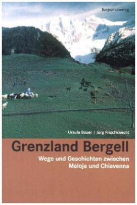 Grenzland Bergell