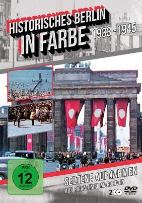 Historisches Berlin in Farbe (1933-1945)