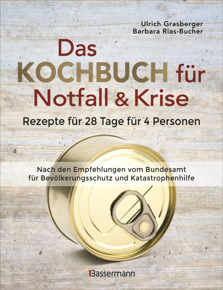 Das Kochbuch für Notfall & Krise