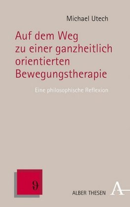 Auf dem Weg zu einer ganzheitlich orientierten Bewegungstherapie