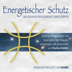 Energetischer Schutz und Rückkehr der Gesundheit deines Körpers, Audio-CD