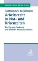 Arbeitsrecht in Not- und Krisenzeiten