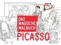 Picasso. Das magische Malbuch