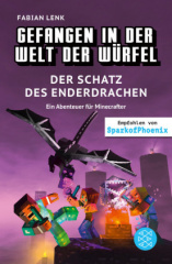 Gefangen in der Welt der Würfel. Der Schatz des Enderdrachen