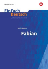 Erich Kästner: Fabian: Die Geschichte eines Moralisten