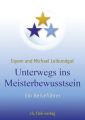 Unterwegs ins Meisterbewusstsein