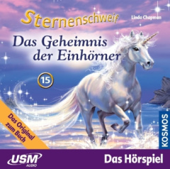 Sternenschweif - Das Geheimnis der Einhörner. Folge.15, 1 Audio-CD