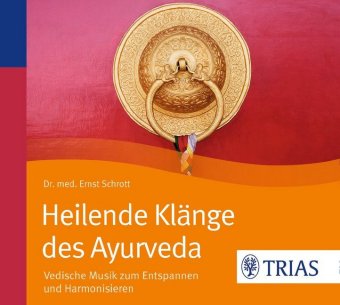 Heilende Klänge des Ayurveda, Audio-CD