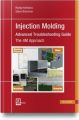Injection Molding Advanced Troubleshooting Guide