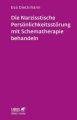 Die narzisstische Persönlichkeitsstörung mit Schematherapie behandeln