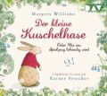 Der kleine Kuschelhase - Oder: Wie ein Spielzeug lebendig wird, 1 Audio-CD