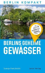 Berlins geheime Gewässer