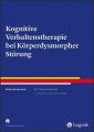 Kognitive Verhaltenstherapie bei Körperdysmorpher Störung, m. CD-ROM