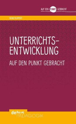 Unterrichtsentwicklung auf den Punkt gebracht