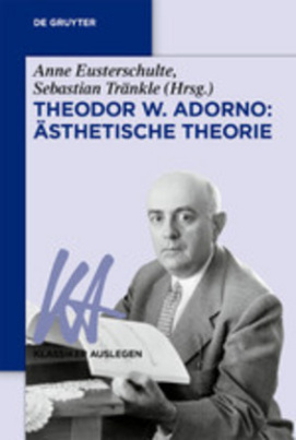 Theodor W. Adorno: Ästhetische Theorie