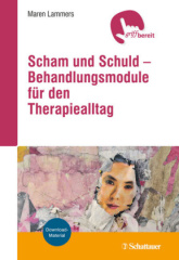 Scham und Schuld - Behandlungsmodule für den Therapiealltag