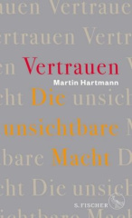 Vertrauen - Die unsichtbare Macht