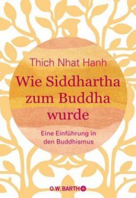 Wie Siddhartha zum Buddha wurde