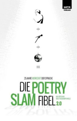 Die Poetry-Slam-Fibel 2.0