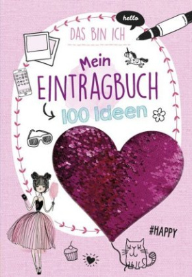 Mein Eintragbuch 100 Ideen: Das bin ich