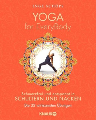 Yoga for EveryBody - Schmerzfrei und entspannt in Schultern und Nacken