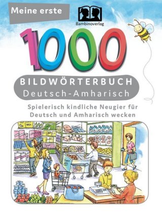 Meine erste 1000 - Bildwörterbuch Deutsch-Amharisch