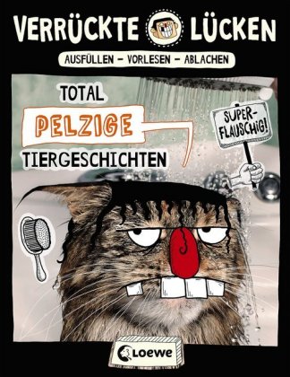 Verrückte Lücken - Total pelzige Tiergeschichten