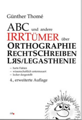 ABC und andere Irrtümer über Orthographie, Rechtschreiben, LRS/Legasthenie