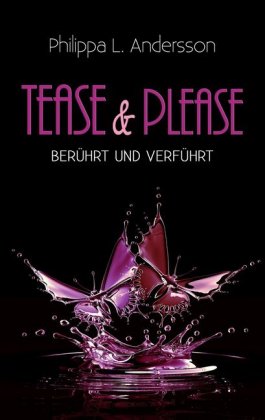 Tease & Please - berührt und verführt