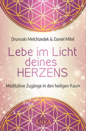 Lebe im Licht deines Herzens