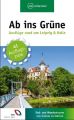 Ab ins Grüne - Ausflüge rund um Leipzig & Halle