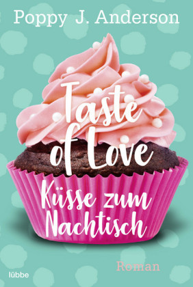 Taste of Love - Küsse zum Nachtisch