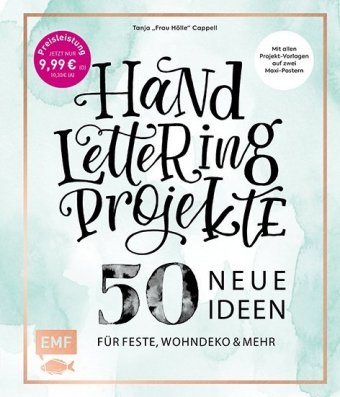 Handlettering Projekte - 50 neue Ideen für Feste, Wohndeko und mehr