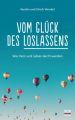 Vom Glück des Loslassens