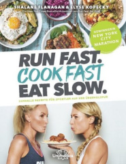 Run Fast. Cook Fast. Eat Slow.