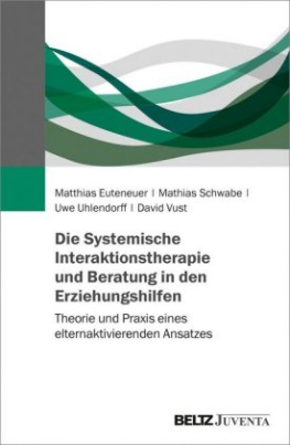 Die Systemische Interaktionstherapie und Beratung in den Erziehungshilfen