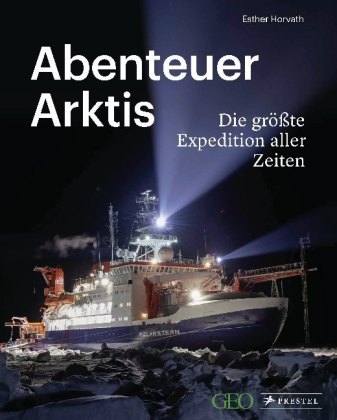 Abenteuer Arktis: Die größte Expedition aller Zeiten