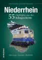 Niederrhein. 55 Highlights aus der Bahngeschichte