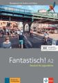 Fantastisch A2 - Übungsbuch plus Audio und Videos