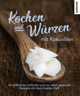 Kochen und Würzen mit Kokosölen