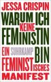 Warum ich keine Feministin bin